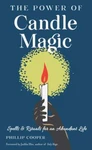 The Power Of Candle Magic: Spells Rituals For Abundant Life By Cooper. Fixed Price $18.28.